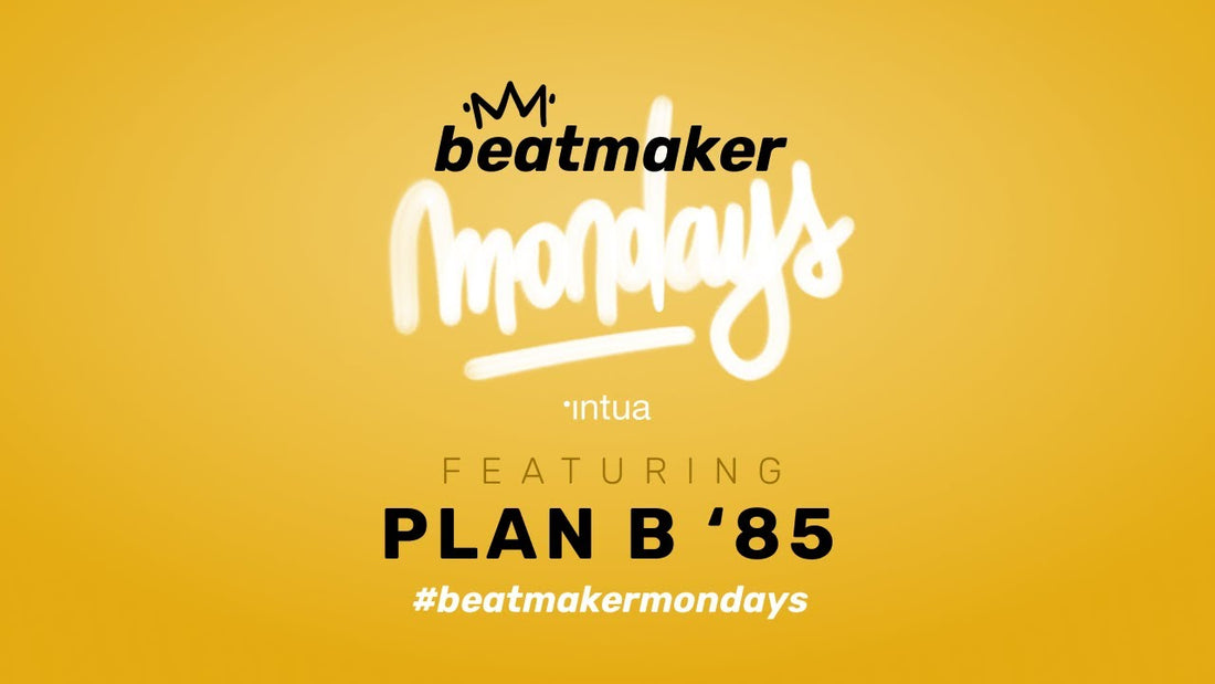Beatmaker Mondays Featuring Plan B '85